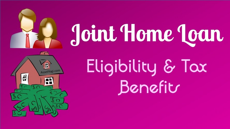 Joint Home Loan Eligibility Tax Benefit Guide