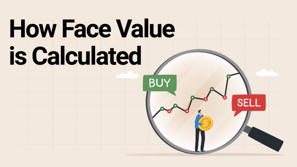 How Face Value Is Calculated